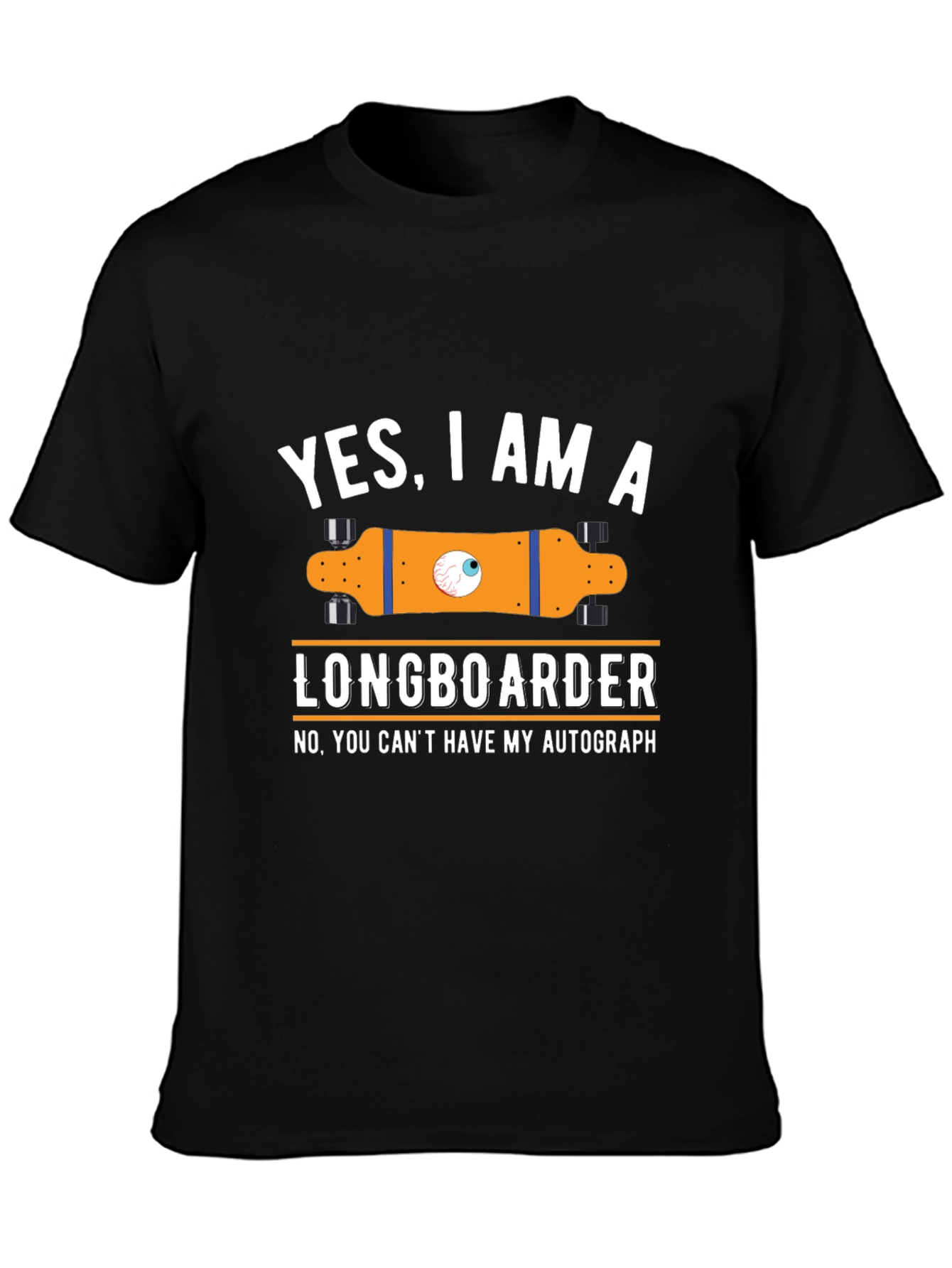 Funny Longboarder T-Shirt - Yes I am a Longboarder!