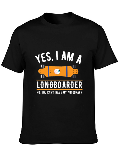 Funny Longboarder T-Shirt - Yes I am a Longboarder!