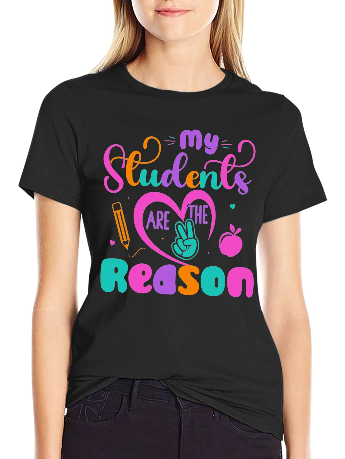 My Students Are The Reason T-Shirt