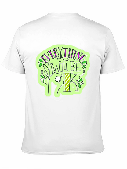 Everything Will Be OK T-Shirt - Stylish Graphic Tee