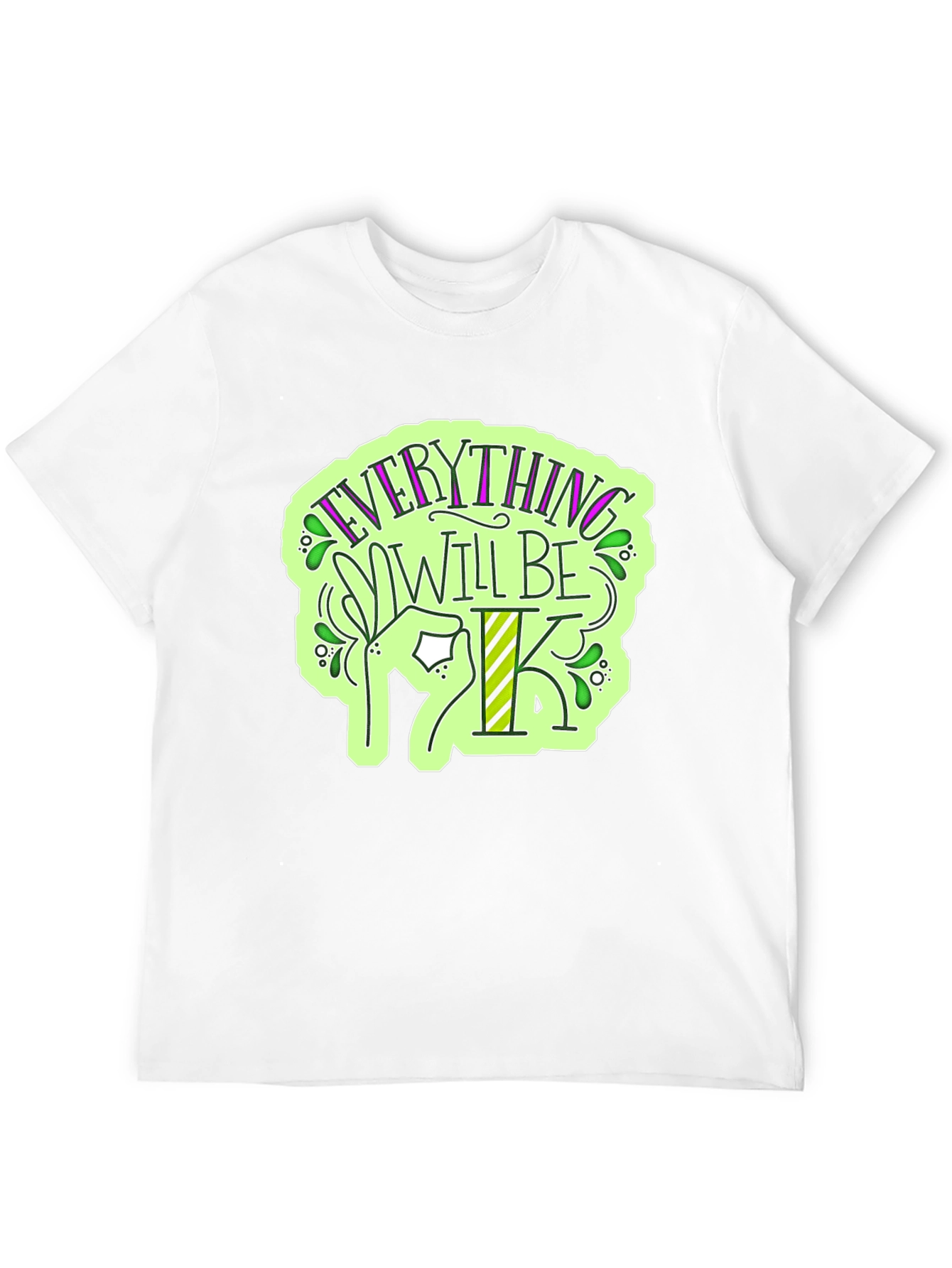 Everything Will Be OK T-Shirt - Stylish Graphic Tee