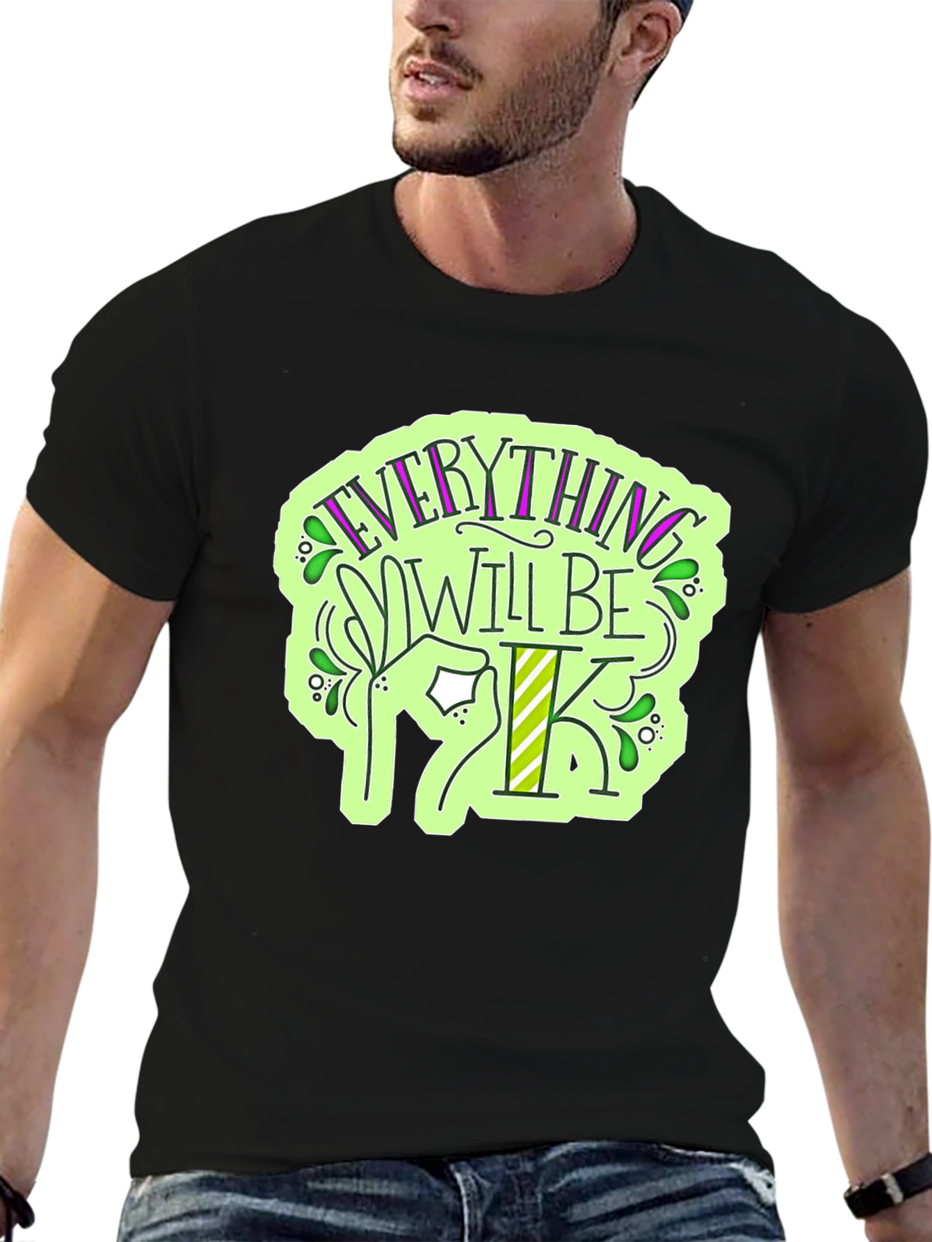 Everything Will Be OK T-Shirt - Stylish Graphic Tee