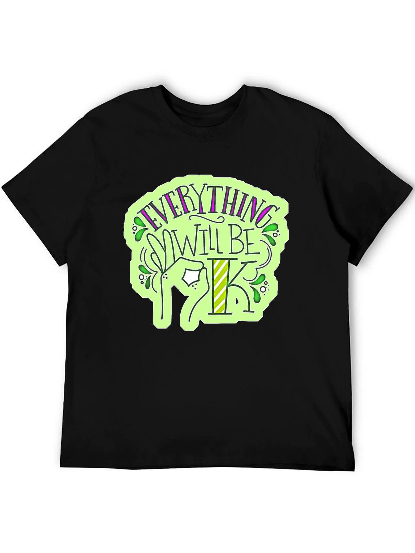 Everything Will Be OK T-Shirt - Stylish Graphic Tee