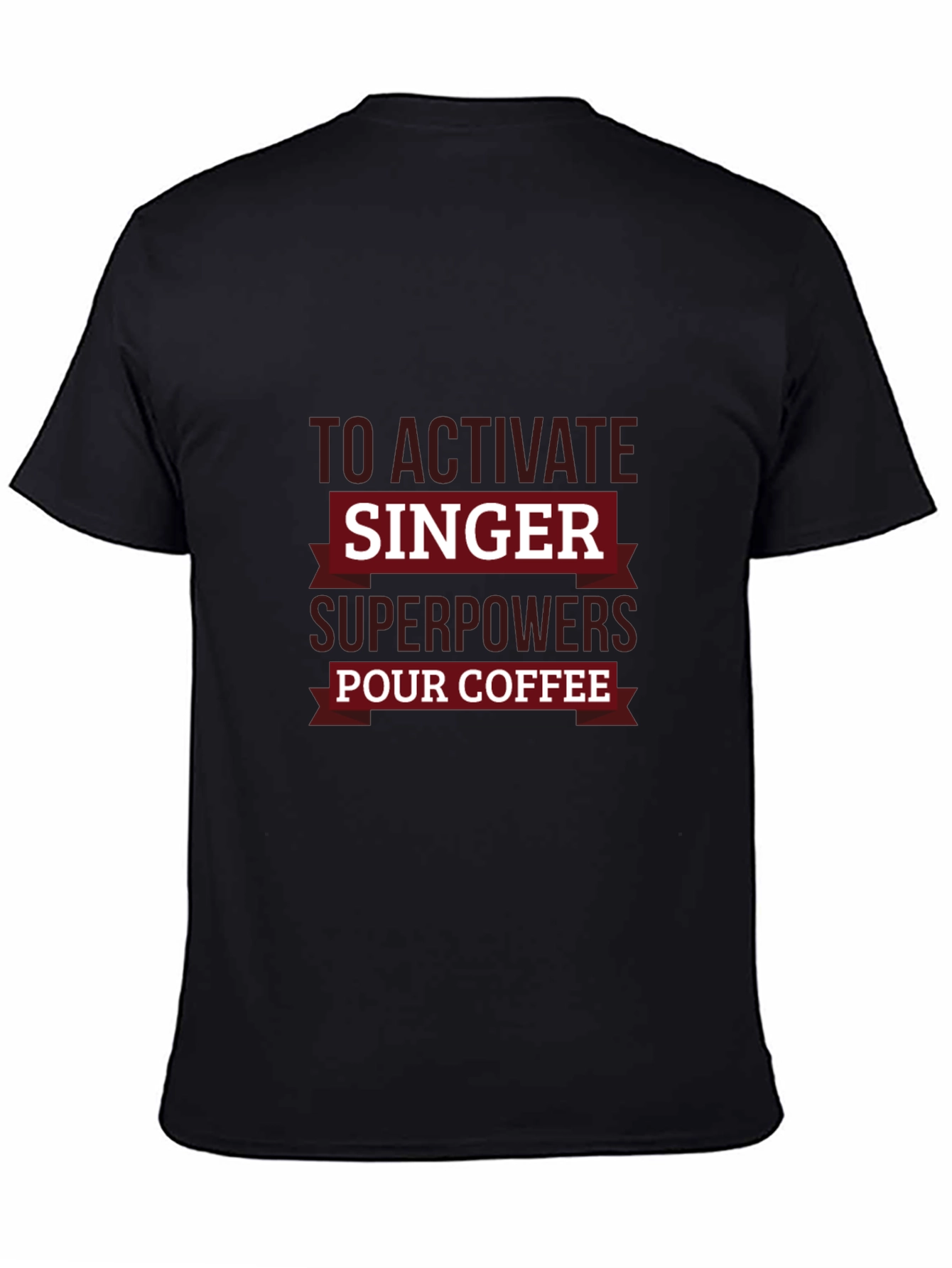 Singer Superpowers Coffee T-Shirt - Funny Musician Tee