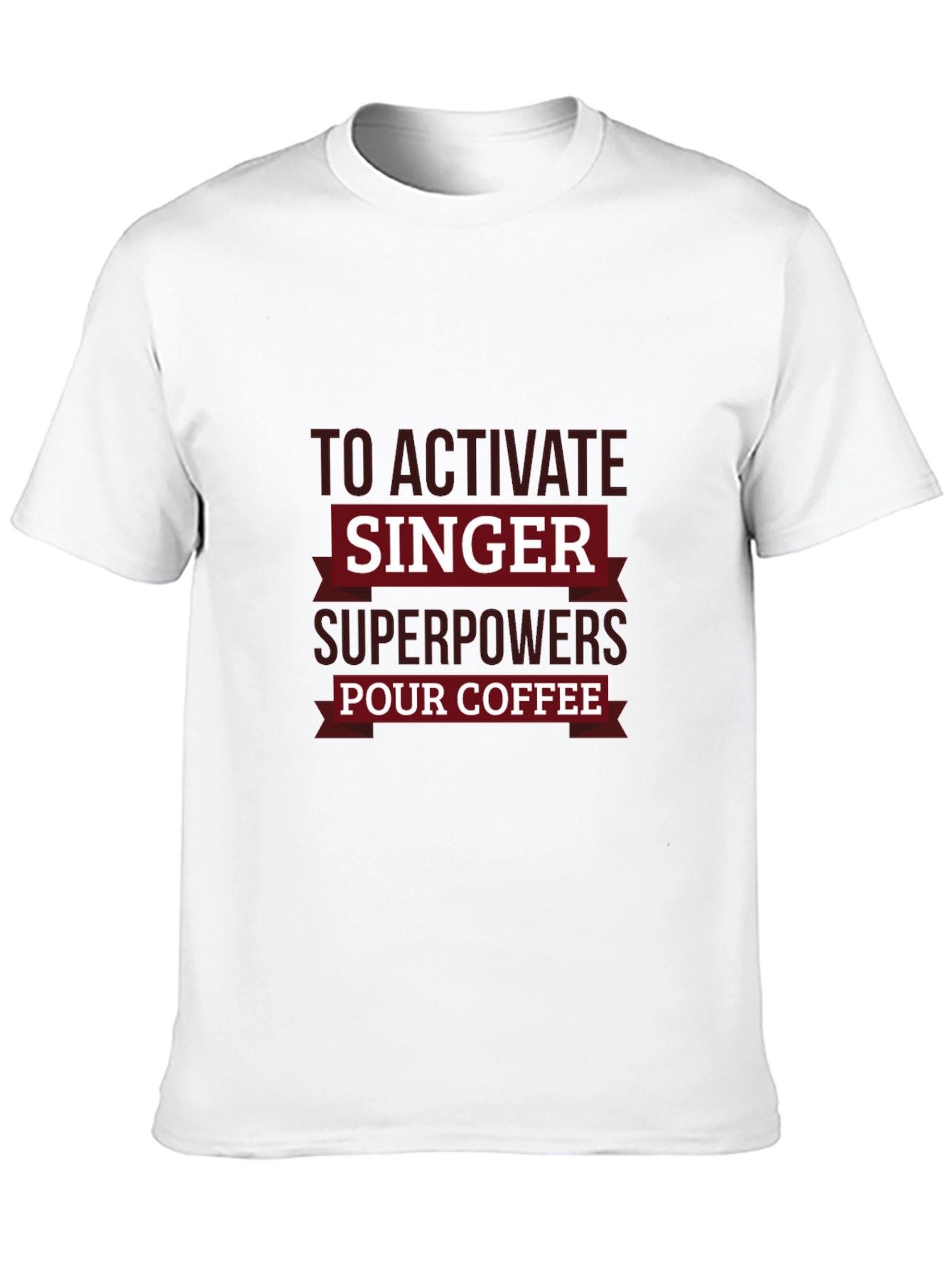 Singer Superpowers Coffee T-Shirt - Funny Musician Tee