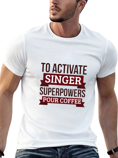 Singer Superpowers Coffee T-Shirt - Funny Musician Tee