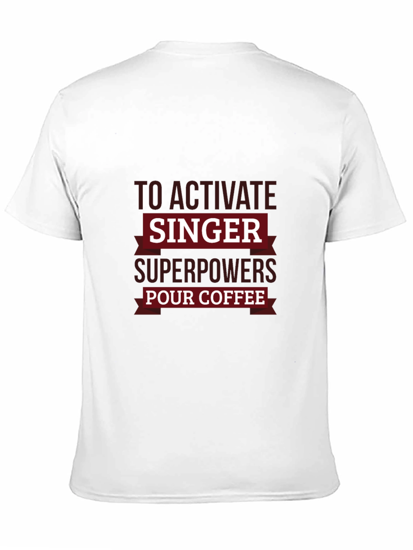Singer Superpowers Coffee T-Shirt - Funny Musician Tee