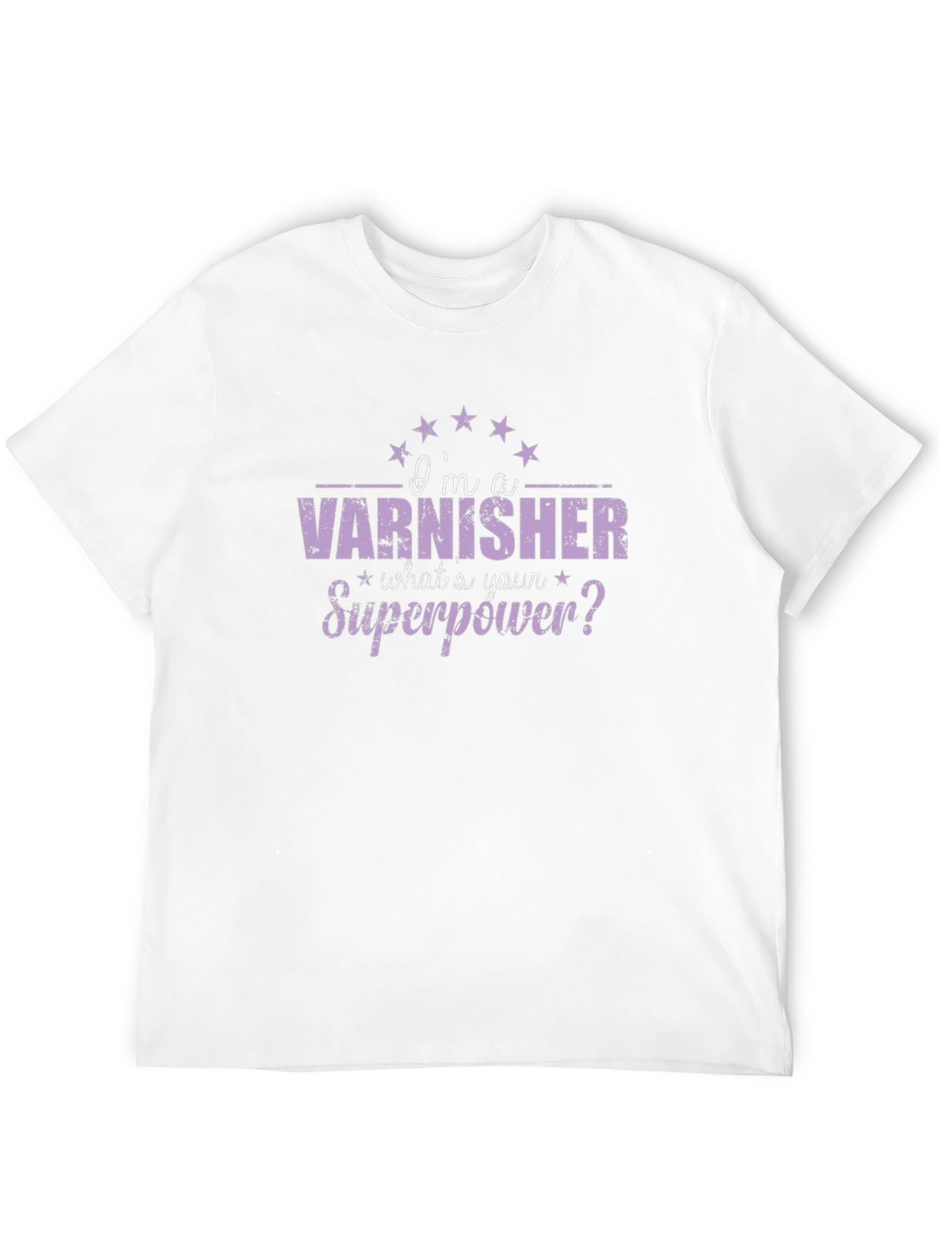 Varnisher Superpower T-Shirt - Funny Job Pride Tee