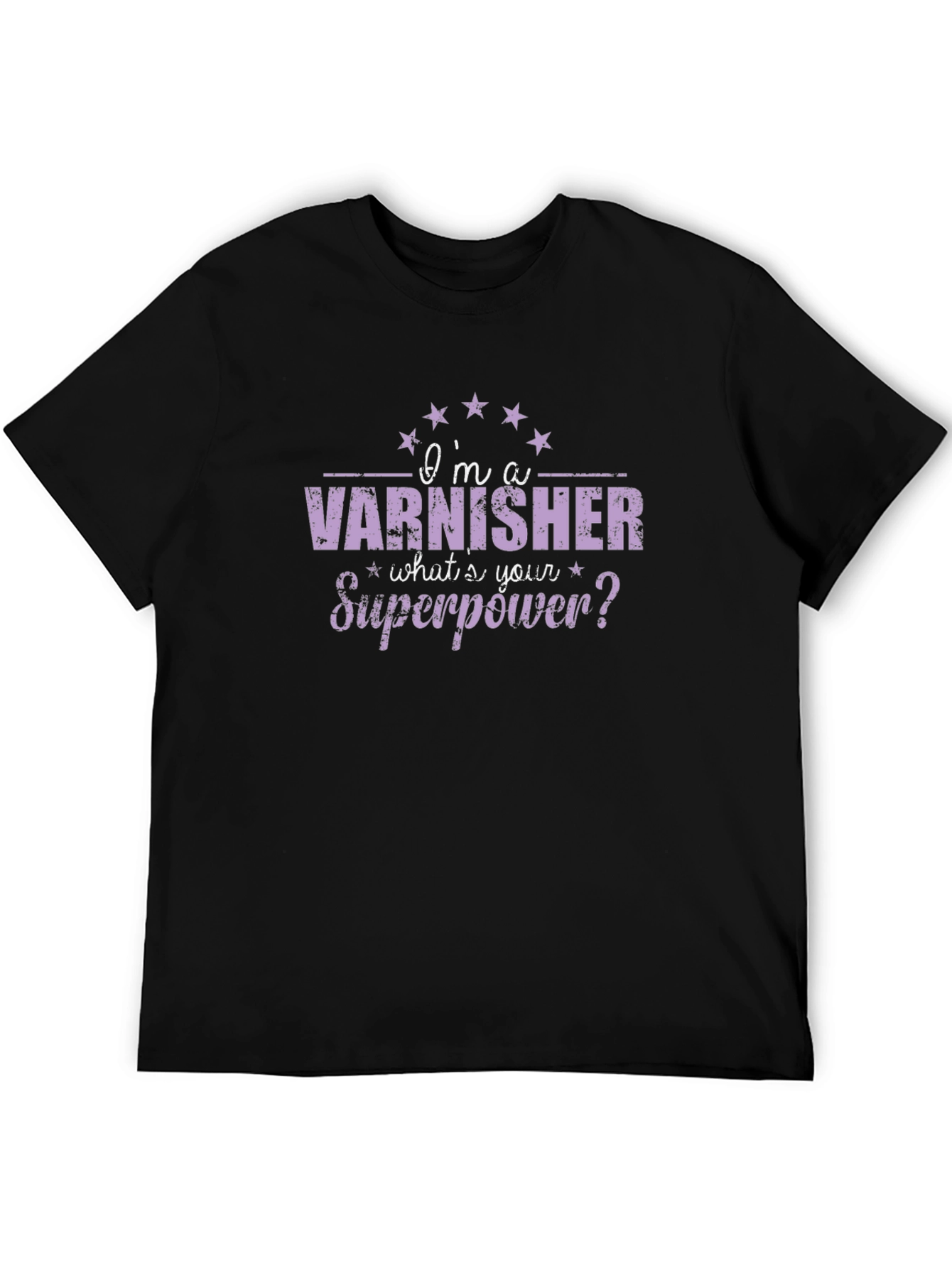 Varnisher Superpower T-Shirt - Funny Job Pride Tee