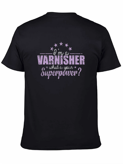 Varnisher Superpower T-Shirt - Funny Job Pride Tee