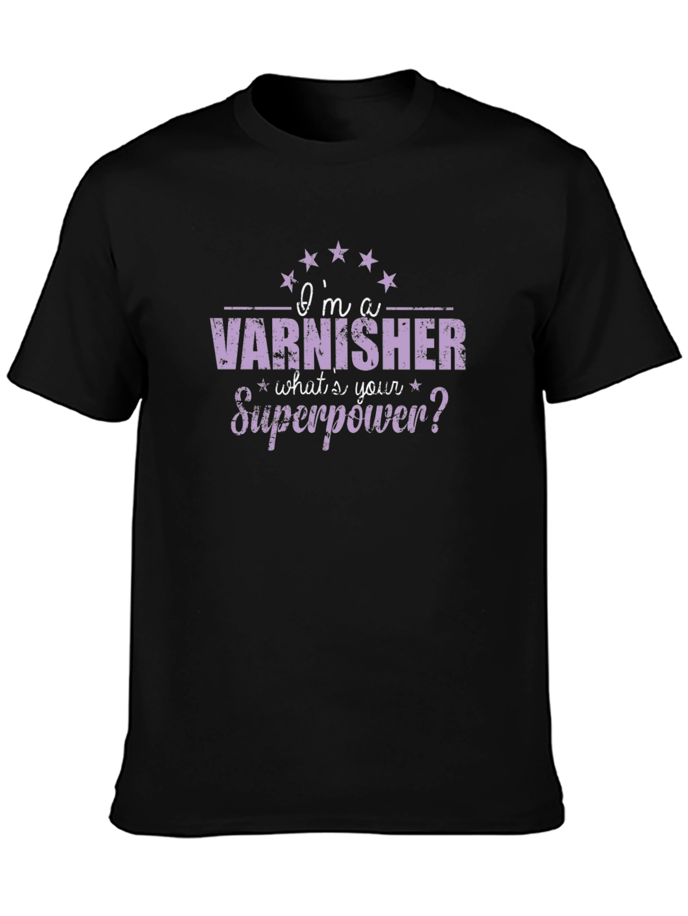 Varnisher Superpower T-Shirt - Funny Job Pride Tee