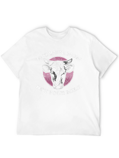 Not Your Mom Not Your Milk - Graphic Tee
