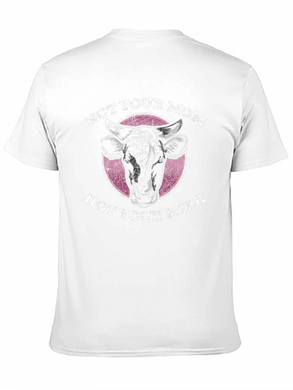 Not Your Mom Not Your Milk - Graphic Tee