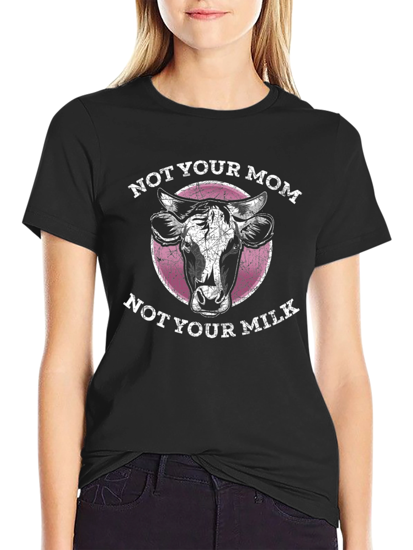 Not Your Mom Not Your Milk - Graphic Tee
