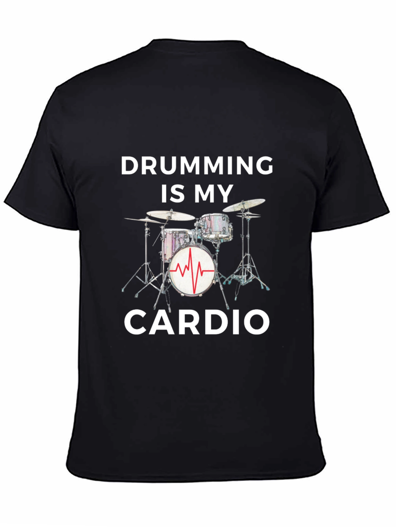 Drumming Is My Cardio - Graphic Tee