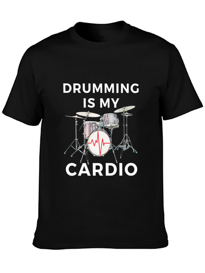 Drumming Is My Cardio - Graphic Tee