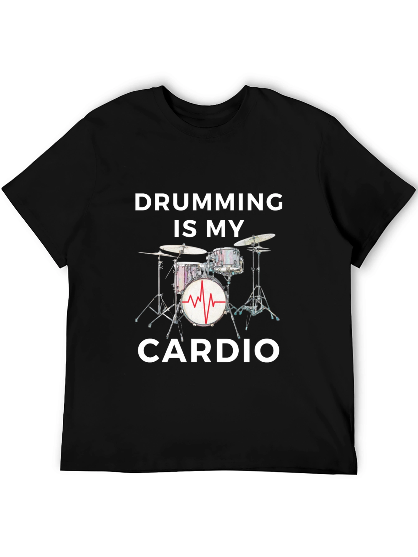 Drumming Is My Cardio - Graphic Tee