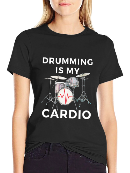 Drumming Is My Cardio - Graphic Tee
