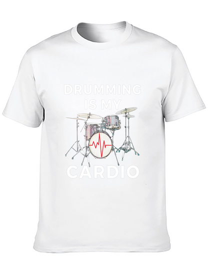 Drumming Is My Cardio - Graphic Tee