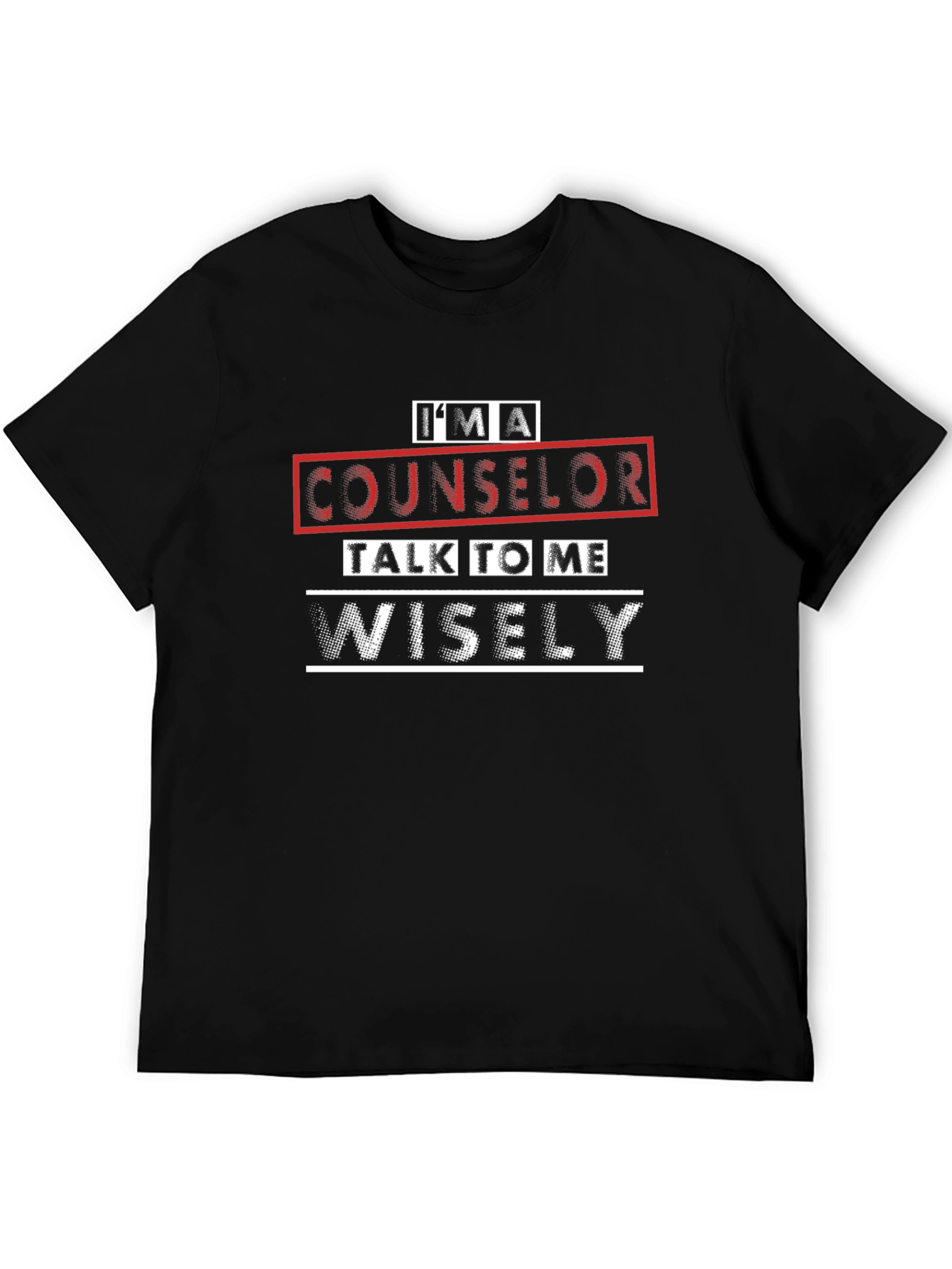 Counselor T-Shirt - Talk to Me Wisely