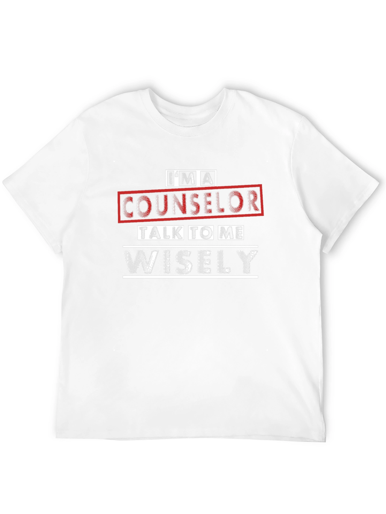 Counselor T-Shirt - Talk to Me Wisely