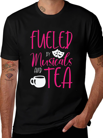 Fueled by Musicals and Tea Black T-Shirt