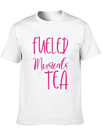 Fueled by Musicals and Tea Black T-Shirt
