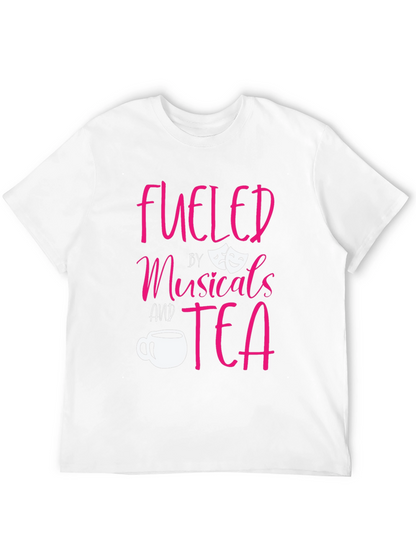 Fueled by Musicals and Tea Black T-Shirt