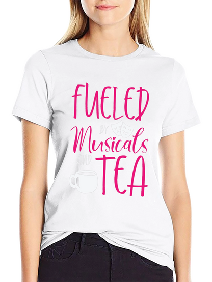 Fueled by Musicals and Tea Black T-Shirt