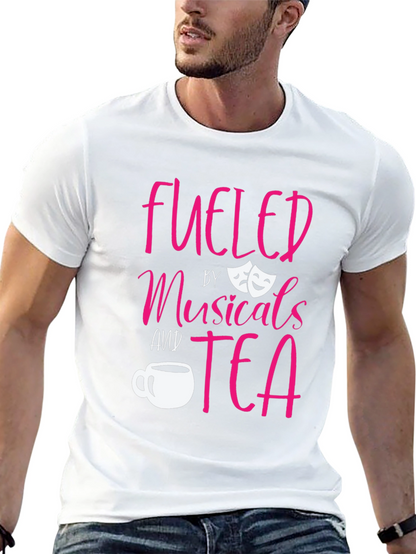 Fueled by Musicals and Tea Black T-Shirt
