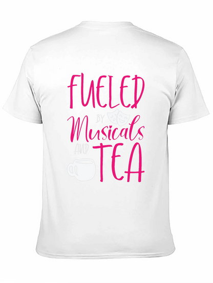 Fueled by Musicals and Tea Black T-Shirt