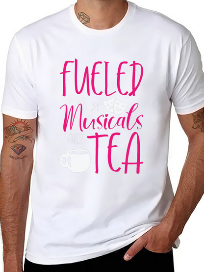 Fueled by Musicals and Tea Black T-Shirt