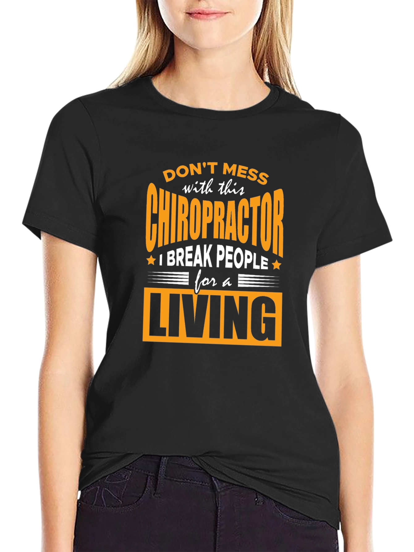 Chiropractor Break People For A Living T-Shirt