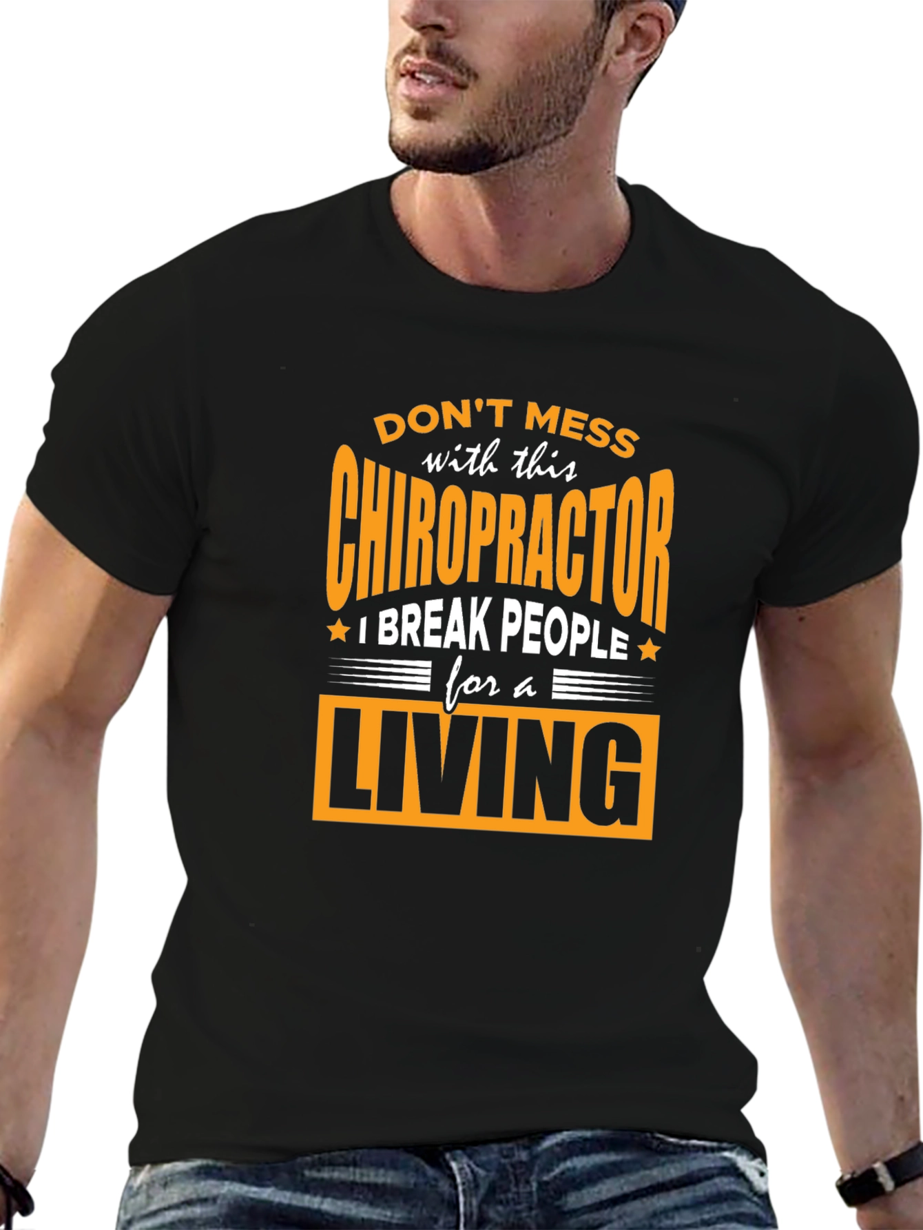 Chiropractor Break People For A Living T-Shirt