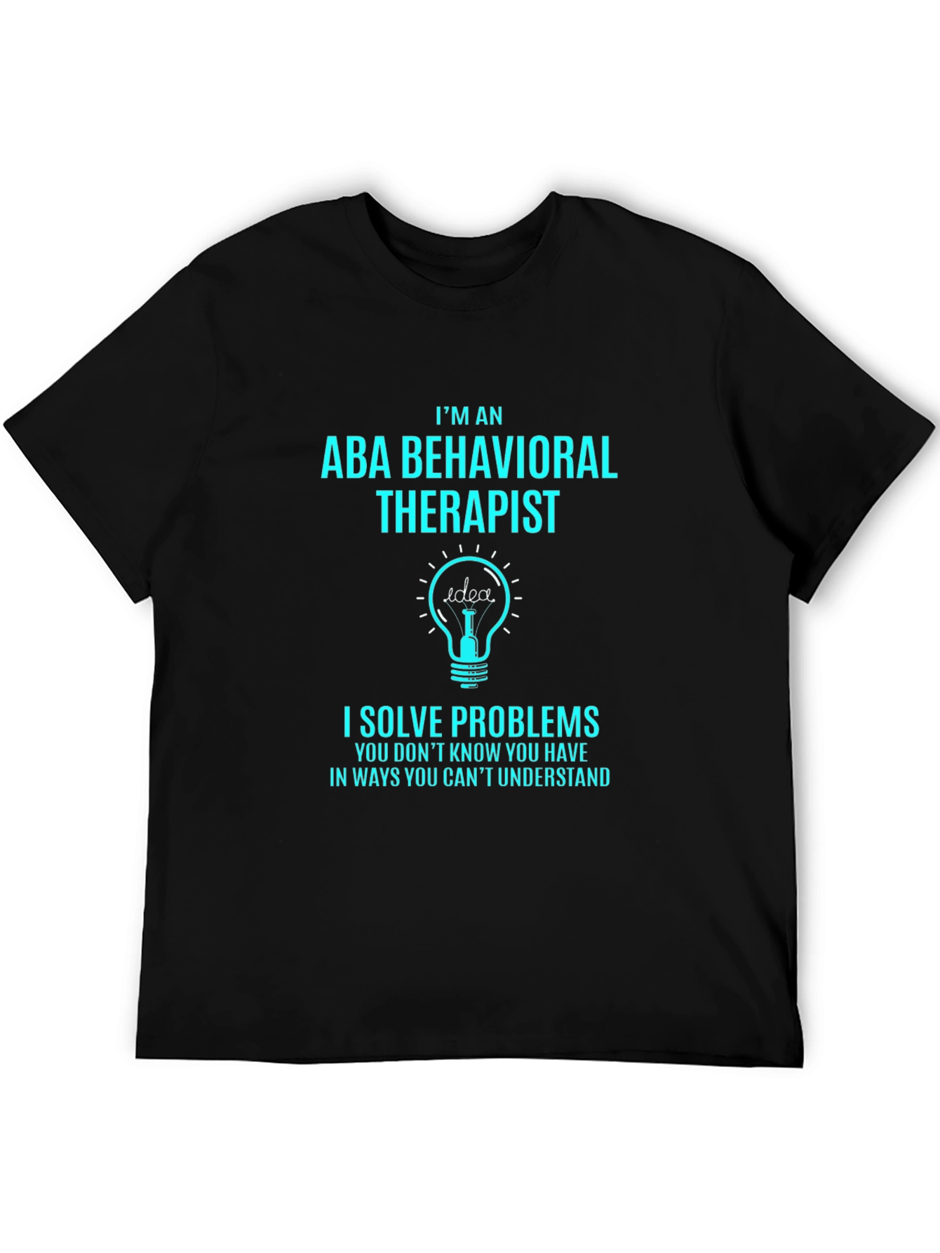 ABA Behavioral Therapist T-Shirt - Problem Solver