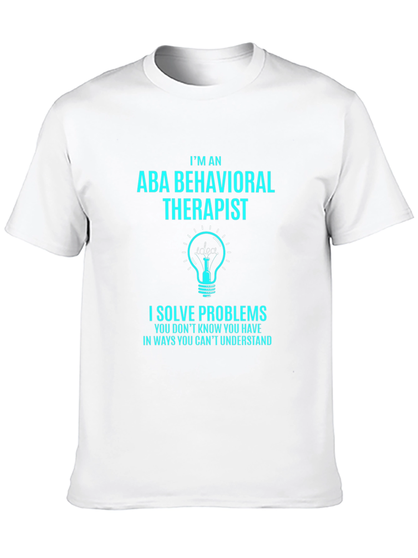 ABA Behavioral Therapist T-Shirt - Problem Solver