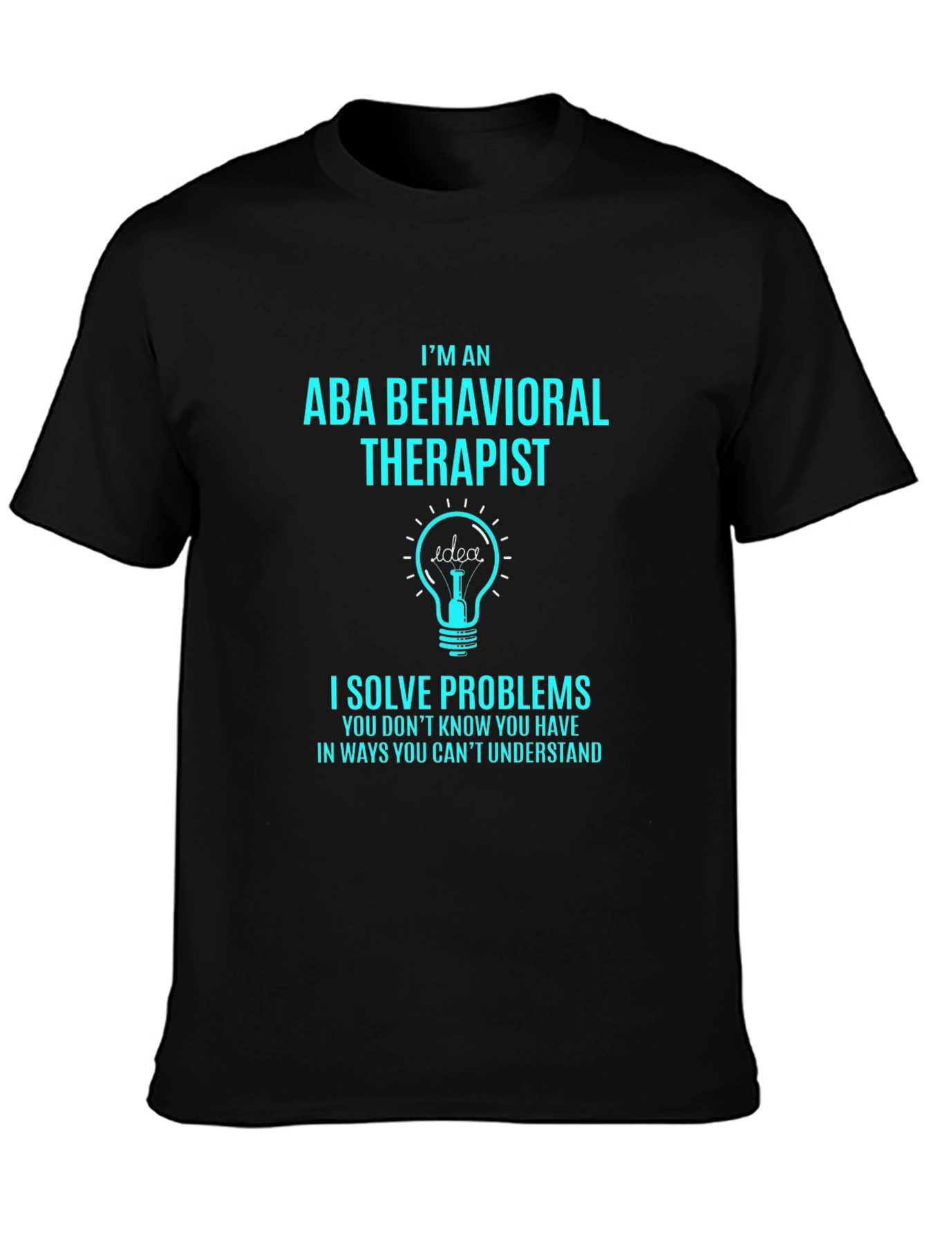 ABA Behavioral Therapist T-Shirt - Problem Solver