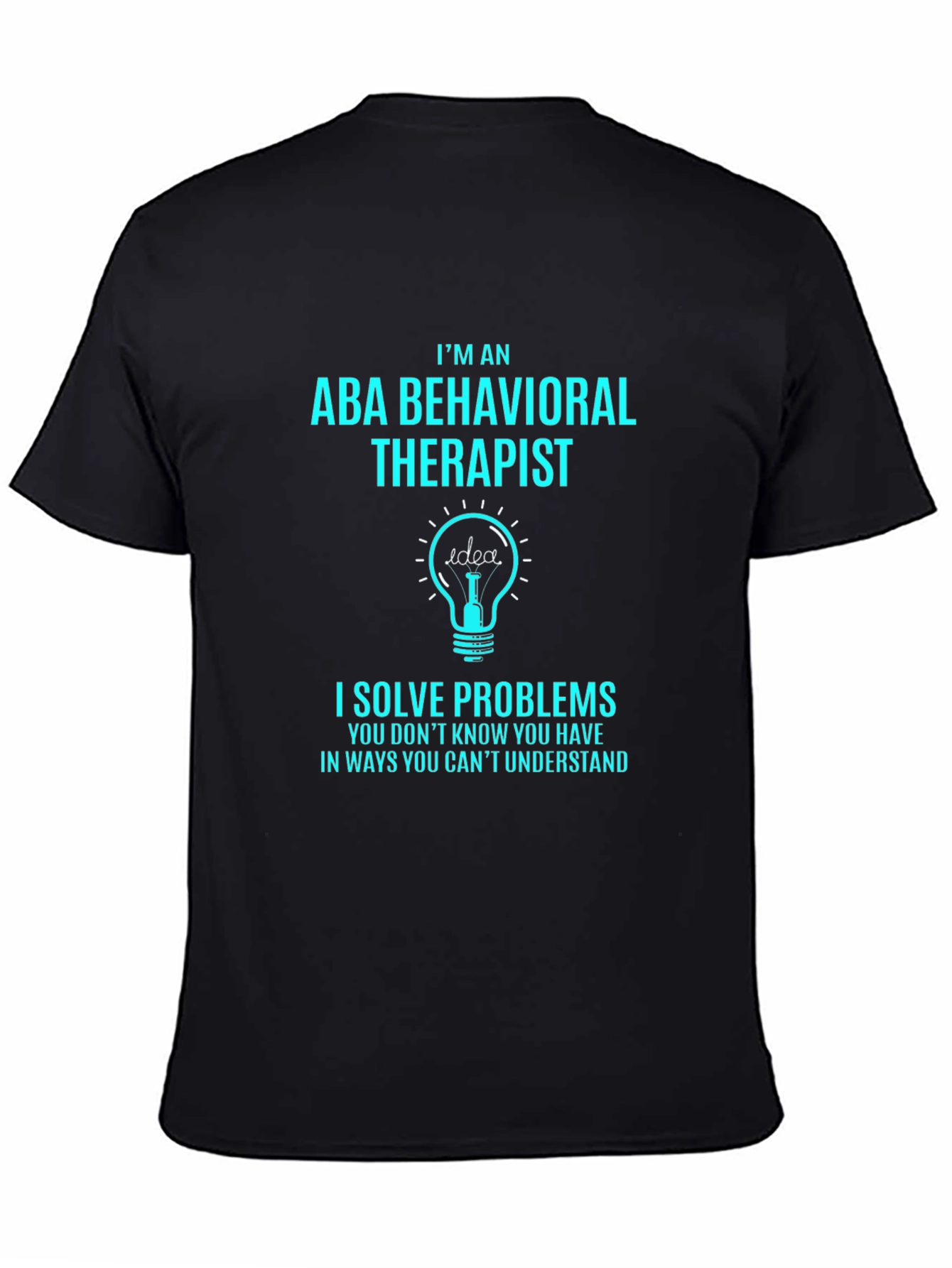 ABA Behavioral Therapist T-Shirt - Problem Solver