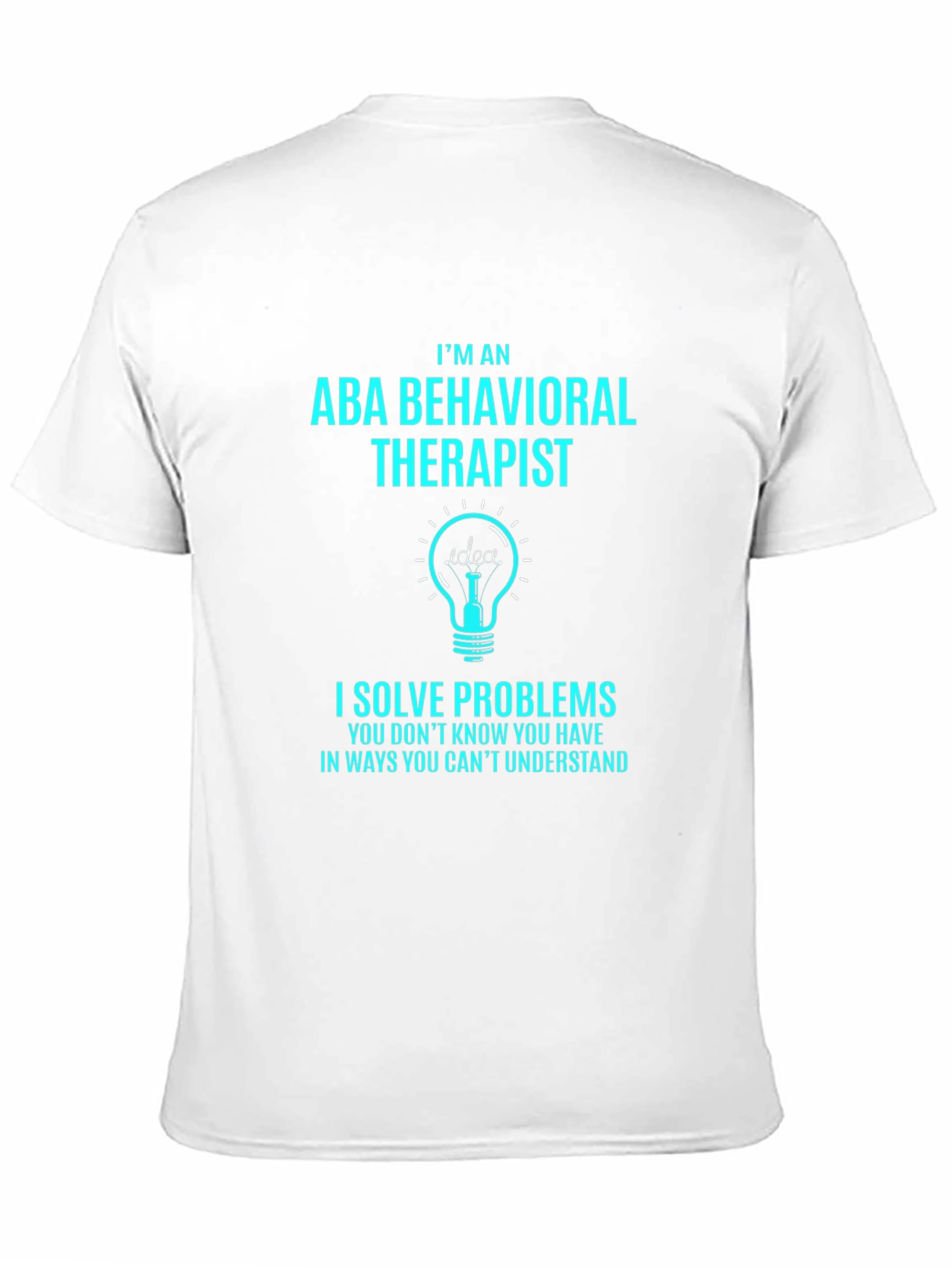 ABA Behavioral Therapist T-Shirt - Problem Solver