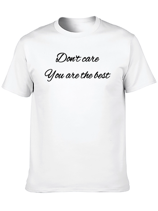 Dont Care You Are The Best Black T-Shirt