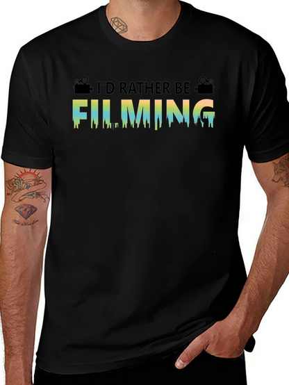 Id Rather Be Filming T-Shirt