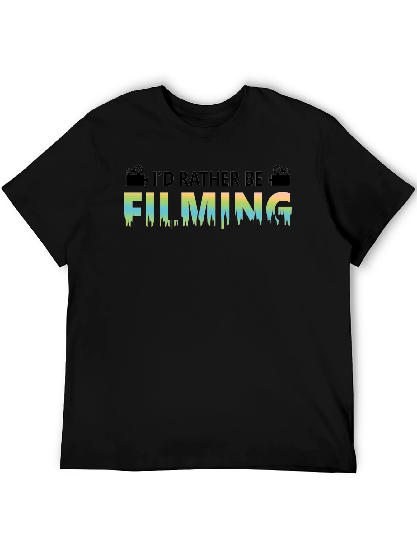 Id Rather Be Filming T-Shirt