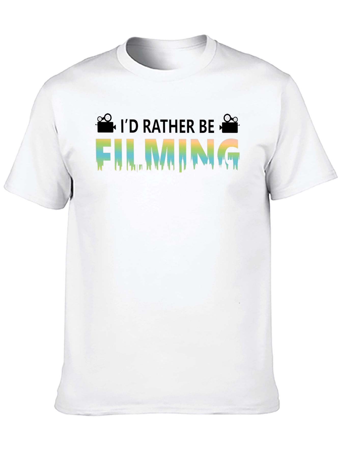 Id Rather Be Filming T-Shirt