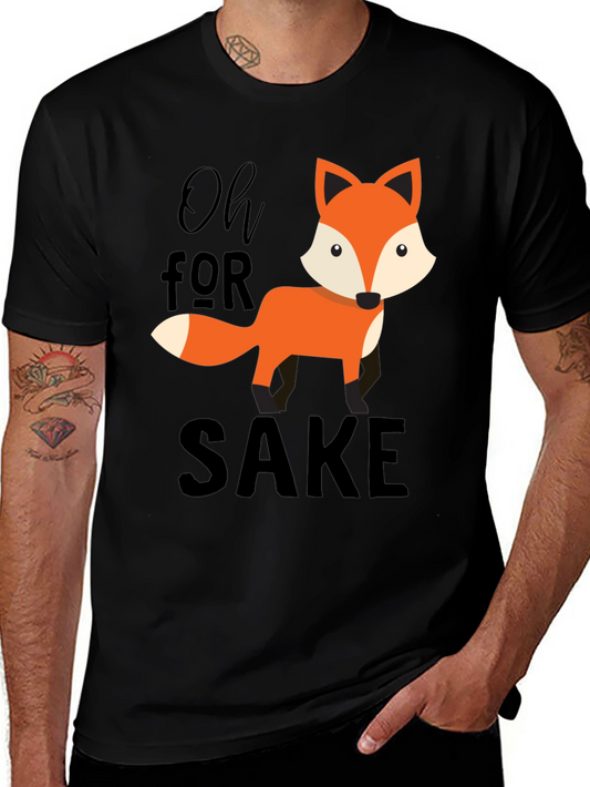 Oh For Fox Sake T-Shirt - Funny Fox Graphic Tee