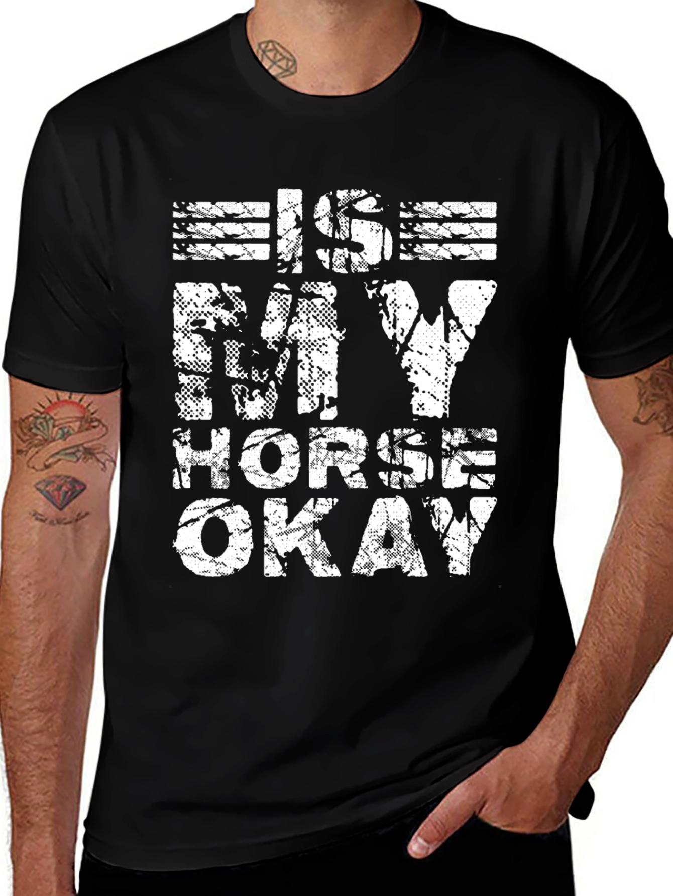 Is My Horse Okay? Graphic Tee