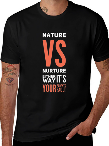 Nature VS Nurture T-Shirt - Funny Parent Blame Tee