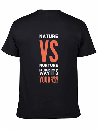 Nature VS Nurture T-Shirt - Funny Parent Blame Tee