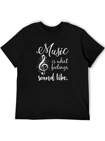Music is What Feelings Sound Like Graphic T-Shirt