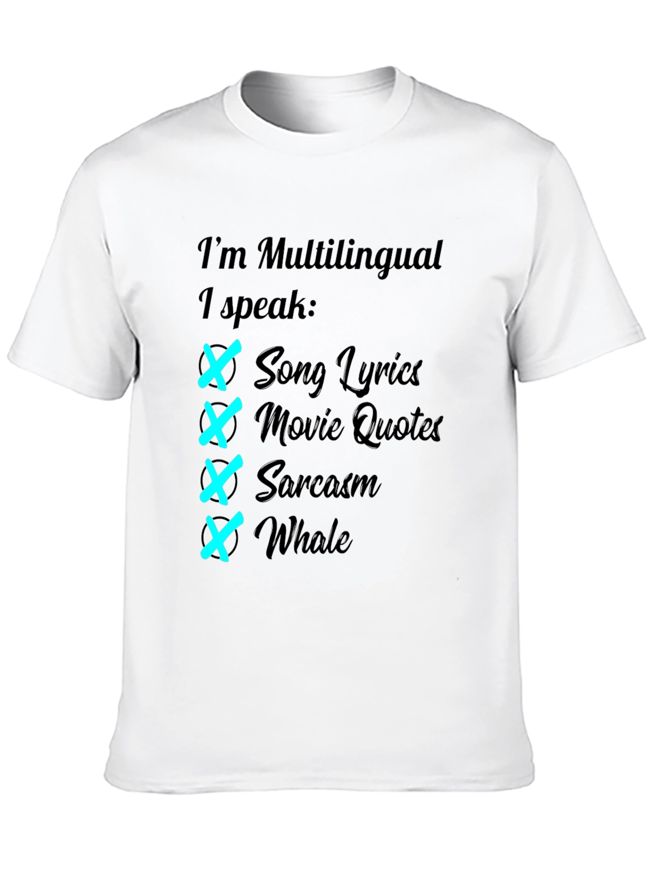 Multilingual T-Shirt: Song Lyrics Movie Quotes Sarcasm Whale