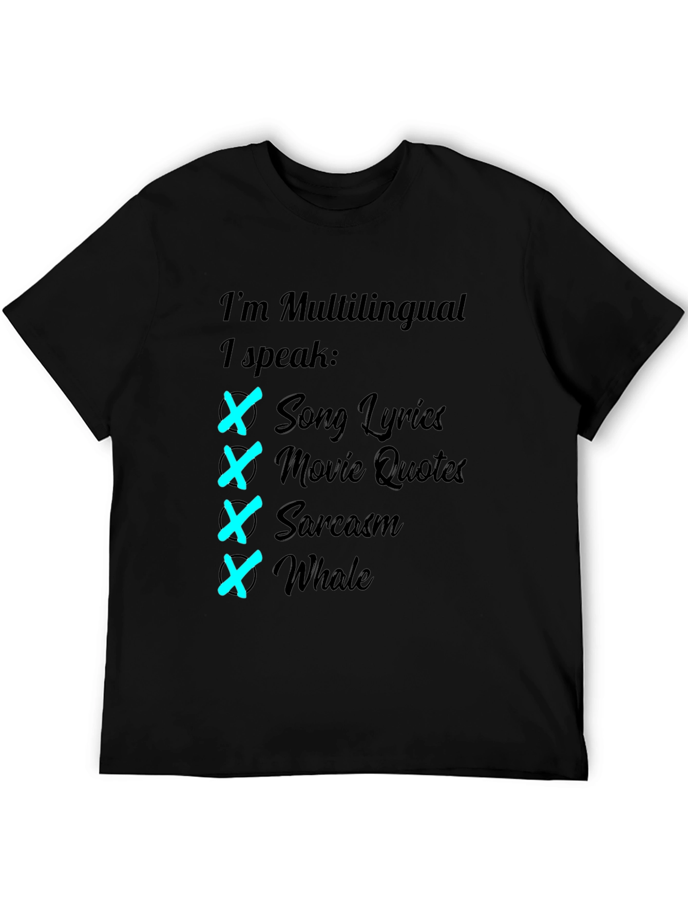 Multilingual T-Shirt: Song Lyrics Movie Quotes Sarcasm Whale